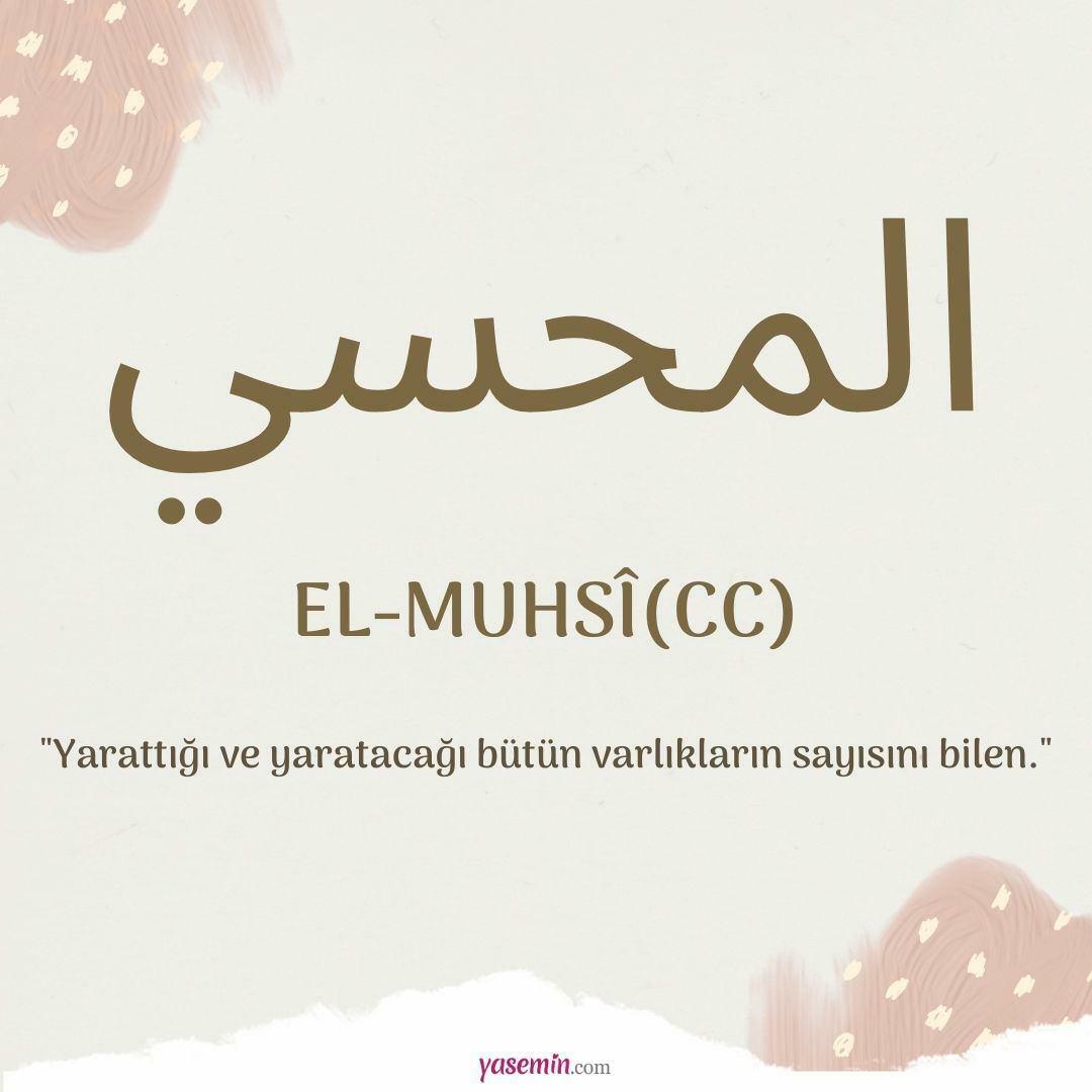 Hvad betyder Al-Muhsi (cc) fra Esma-ul Husna? Hvad er dyderne ved al-Muhsi (cc)?