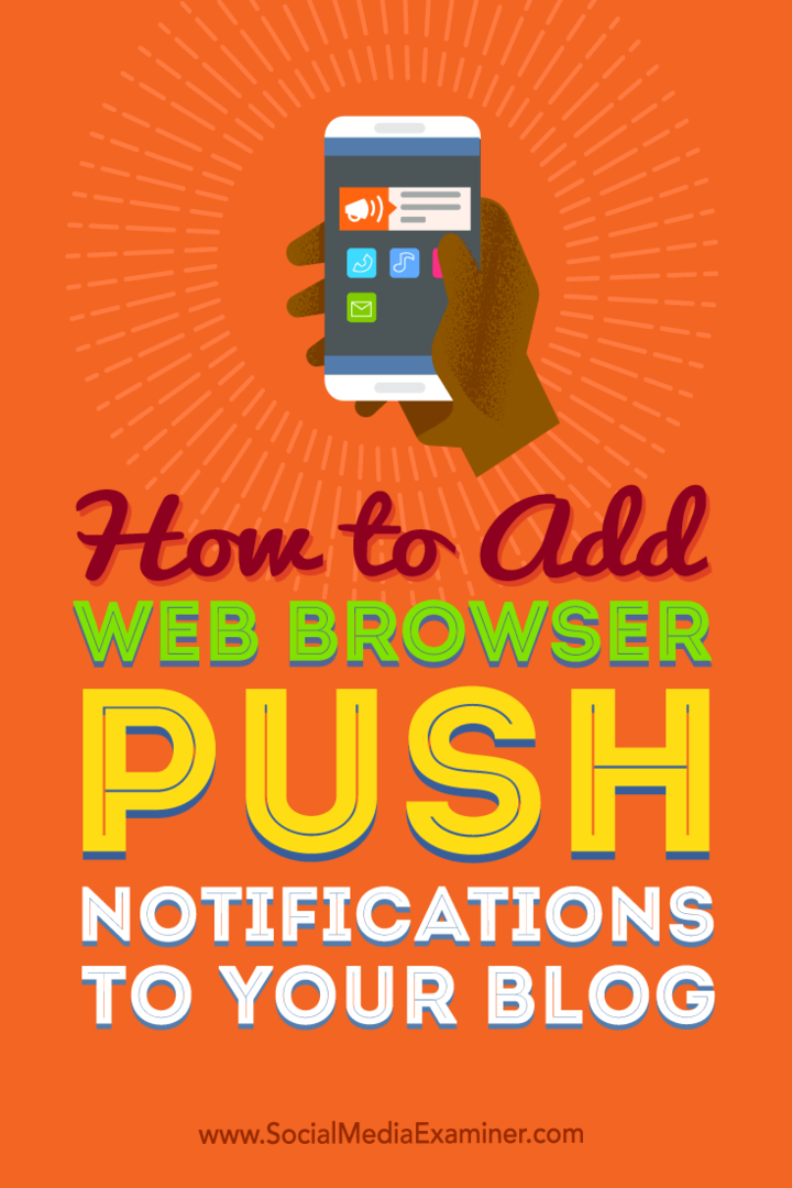 Tips til, hvordan du kan tilføje push-notifikationer til webbrowsere til din blog.