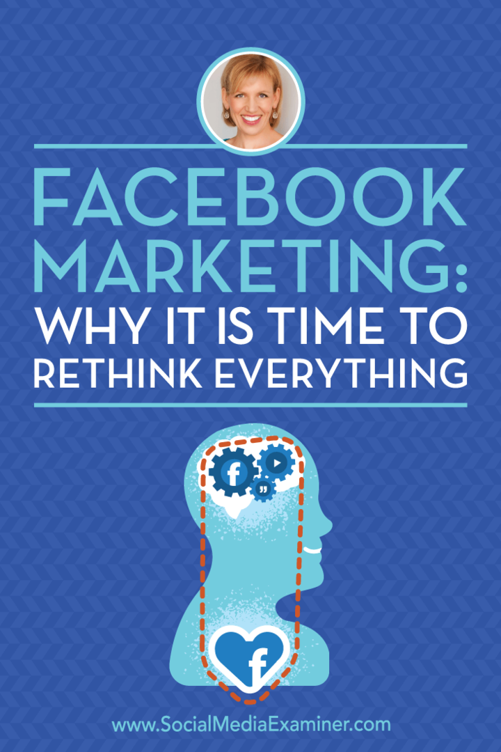 Facebook Marketing: Hvorfor er det tid til at genoverveje alt: Social Media Examiner