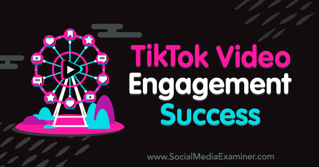 TikTok Video Engagement Succes: Social Media Examiner