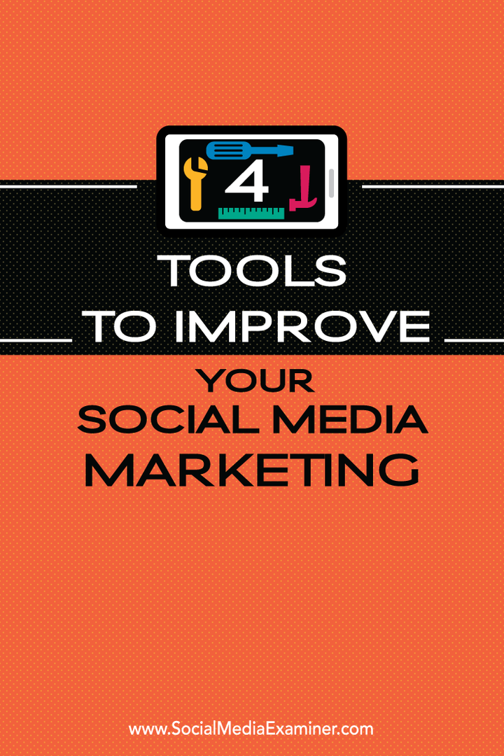 4 værktøjer til forbedring af marketing på sociale medier